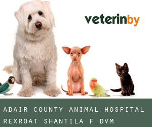 Adair County Animal Hospital: Rexroat Shantila F DVM (Columbia)