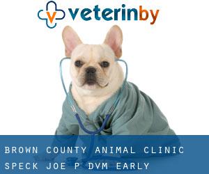 Brown County Animal Clinic: Speck Joe P DVM (Early)