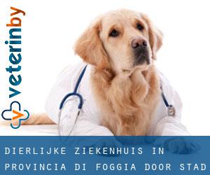 Dierlijke ziekenhuis in Provincia di Foggia door stad - pagina 1