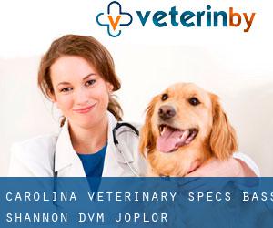 Carolina Veterinary Specs: Bass Shannon DVM (Joplor)