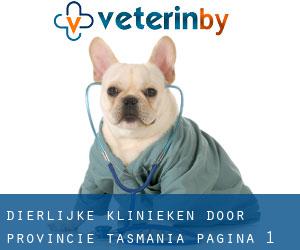 dierlijke klinieken door Provincie (Tasmania) - pagina 1
