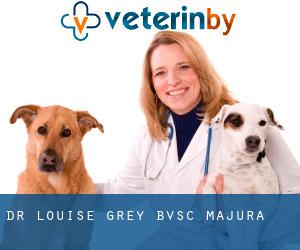 Dr Louise Grey BVSc (Majura)
