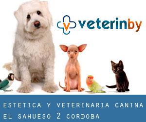 Estética y Veterinaria Canina El Sahueso 2 (Córdoba)