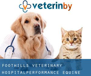 Foothills Veterinary Hospital/Performance Equine (Buckley)