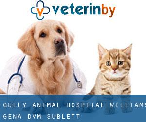 Gully Animal Hospital: Williams Gena DVM (Sublett)