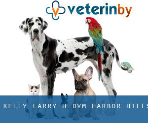 Kelly Larry H DVM (Harbor Hills)