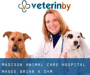 Madison Animal Care Hospital: Magee Brian K DVM
