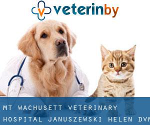 Mt Wachusett Veterinary Hospital: Januszewski Helen DVM (Chaffinville)