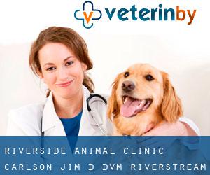 Riverside Animal Clinic: Carlson Jim D DVM (Riverstream)