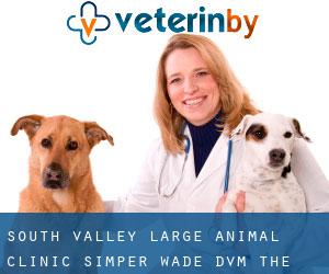 South Valley Large Animal Clinic: Simper Wade DVM (The Horse Store)