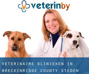 veterinaire klinieken in Breckinridge County (Steden) - pagina 1