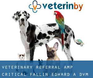 Veterinary Referral & Critical: Fallin Edward A DVM (Hickory Haven)