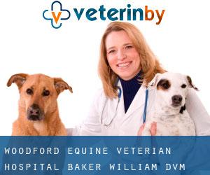 Woodford Equine Veterian Hospital: Baker William DVM (Shetland)